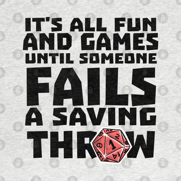 It's All Fun And Games Funny Dungeons And Dragons DND D20 Lover by Bingeprints